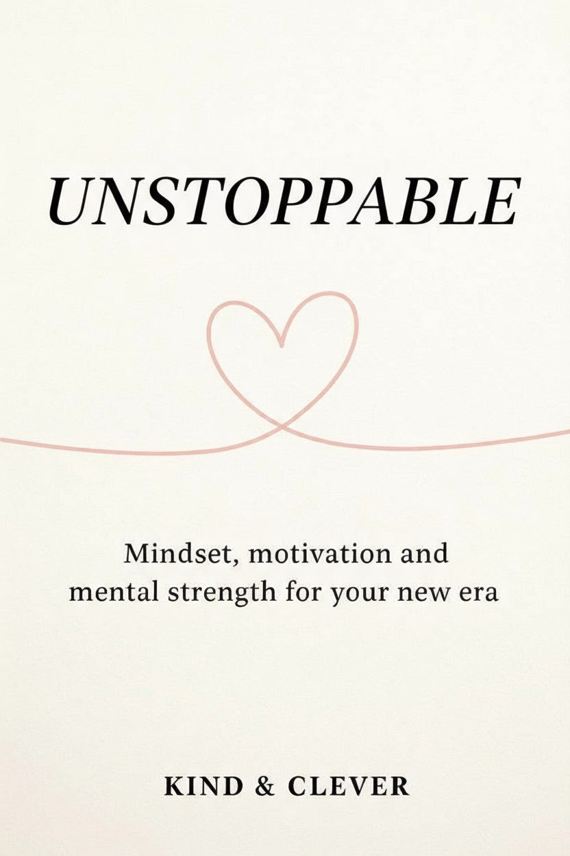 UNSTOPPABLE – Mindset, motivation and mental strength for your new era