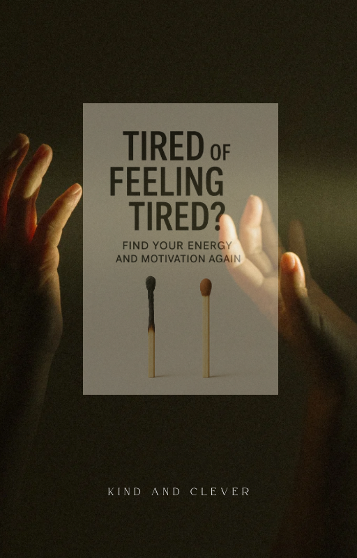 Tired of Feeling Tired – A Minimalist Burnout Recovery Guide
